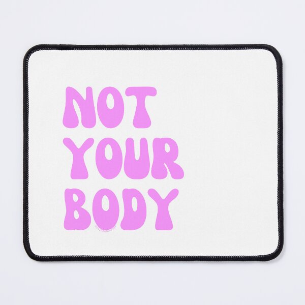 Item preview, Not your body. v2 | @lilsboobthangs designed and sold by lilsboobthangs.