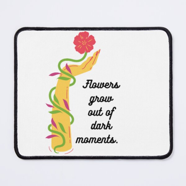 Item preview, Flowers grow out of dark moments designed and sold by Zshope.