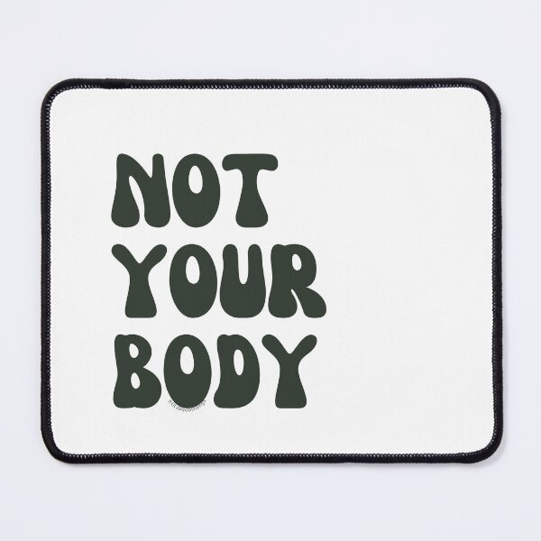 Item preview, Not your body. v4 | @lilsboobthangs designed and sold by lilsboobthangs.