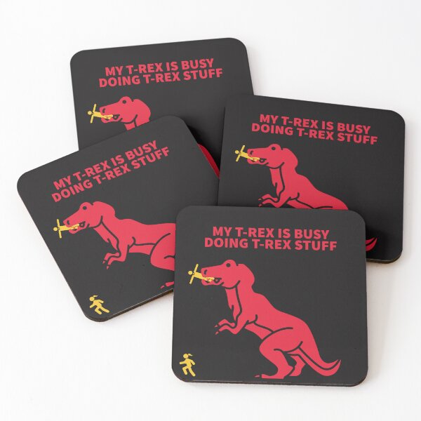 Item preview,  MY T-REX IS BUSY DOING T-REX STUFF designed and sold by TechLaughs.