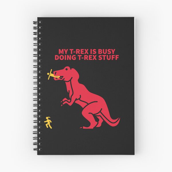 Item preview,  MY T-REX IS BUSY DOING T-REX STUFF designed and sold by TechLaughs.
