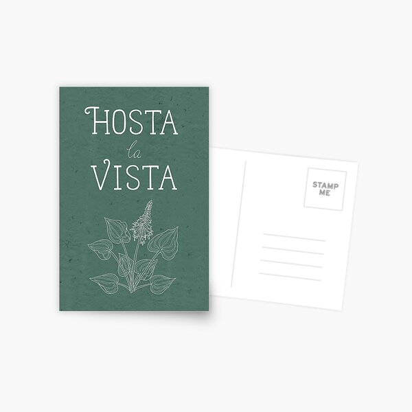 Silly Cards - Hosta la Vista Postcard