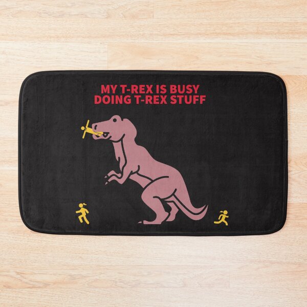 Aperçu de l'œuvre MON T-REX EST OCCUPÉ À FAIRE DES TRUCS DE T-REX créée et vendue par TechLaughs.