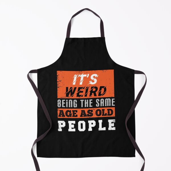 Item preview, Its Weird Being The Same Age As Old People designed and sold by zemama.
