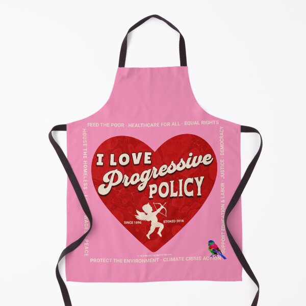 Item preview, PMD00407 Progressive Movement Designs I Love Progressive Policy progress goals for Bernie Sanders supporter progressives designed and sold by ProgressiveLeft.