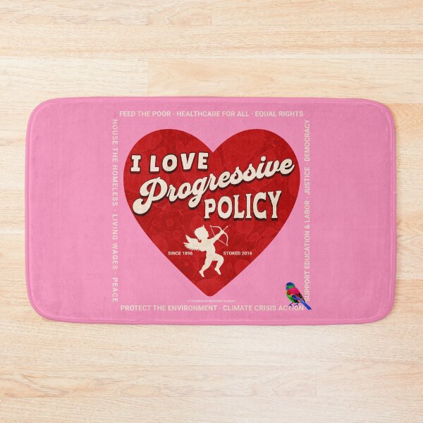 Item preview, PMD00407 Progressive Movement Designs I Love Progressive Policy progress goals for Bernie Sanders supporter progressives designed and sold by ProgressiveLeft.