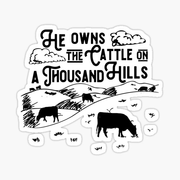 Item preview, He Owns the Cattle on a Thousand Hills  designed and sold by TheTurquoiseVet.