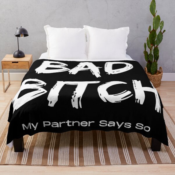 Item preview, Bad Bitch My Partner Says So designed and sold by StrideOrDie.