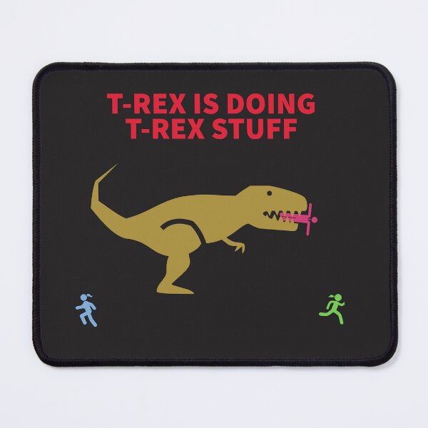 Item preview, T-REX IS DOING T-REX STUFF designed and sold by TechLaughs.