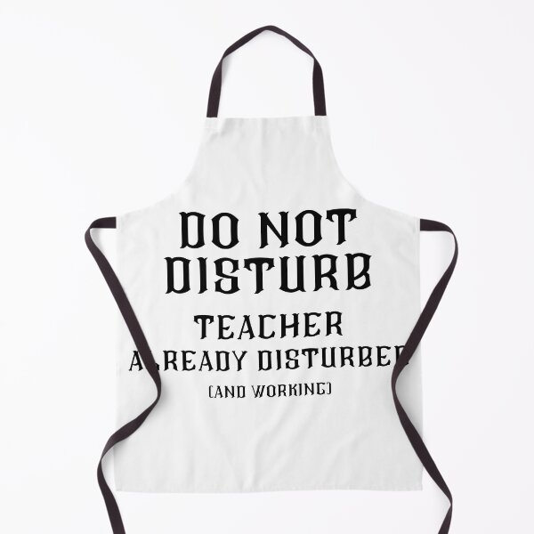 Item preview, DO NOT DISTURB - Teacher Already Disturbed And Working - Black Text designed and sold by TheKnightWriter.