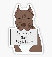Friends not fighters Sticker