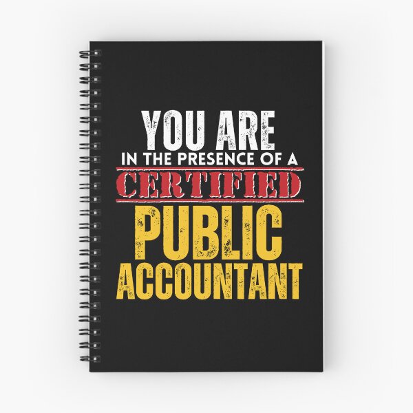 Item preview, You are in the Presence of a Certified Public Accountant CPA designed and sold by It's On Backwards.