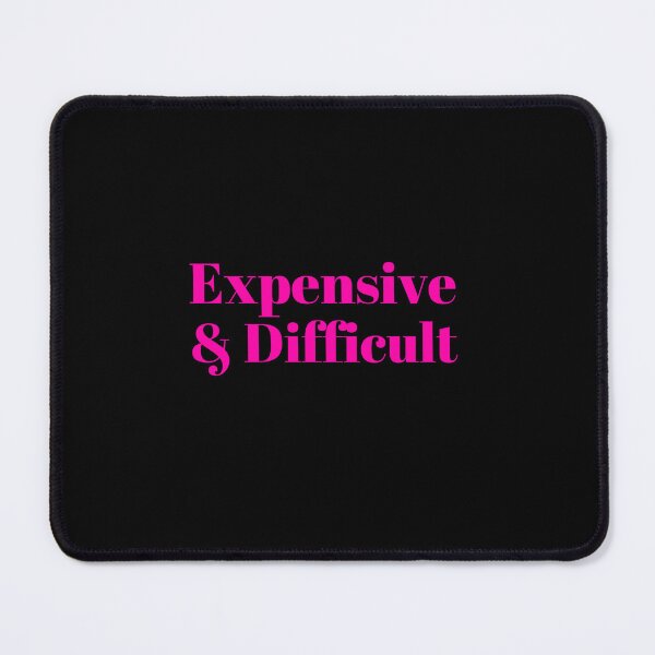 Item preview, Expensive and Difficult, Gift for women, Fancy Friend ,Funny Girlfriend Gift, Gift for Daughter, Gift for Wife designed and sold by AZIRRU ⭐⭐⭐⭐⭐ (954 reviews).