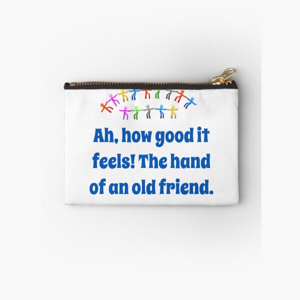 Item preview, Ah How Good It Feels - Friendship Quote  designed and sold by CrankyOldDude.