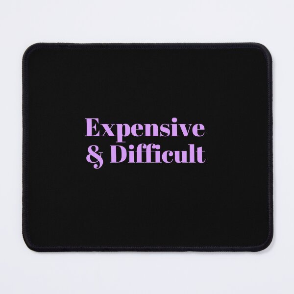 Item preview, Expensive and Difficult, Gift for women, Fancy Friend ,Funny Girlfriend Gift, Gift for Daughter, Gift for Wife designed and sold by AZIRRU ⭐⭐⭐⭐⭐ (954 reviews).