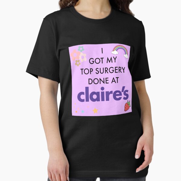 Item preview, i got my top surgery done at claires designed and sold by thetanglesystem.