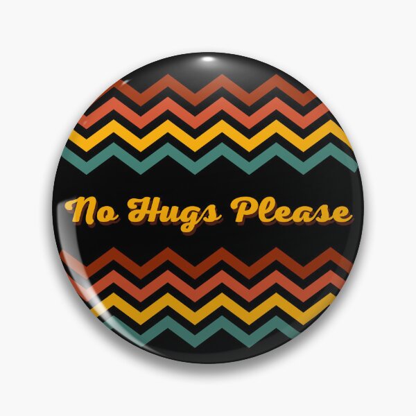 Item preview, no hugs please designed and sold by Matjermoon.