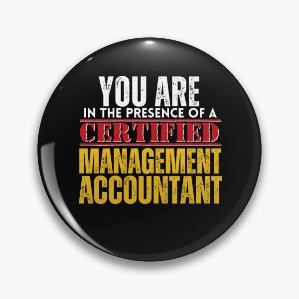 Artikelvorschau, Sie befinden sich in Anwesenheit eines Certified Management Accountant CMA entworfen und verkauft von It's On Backwards.