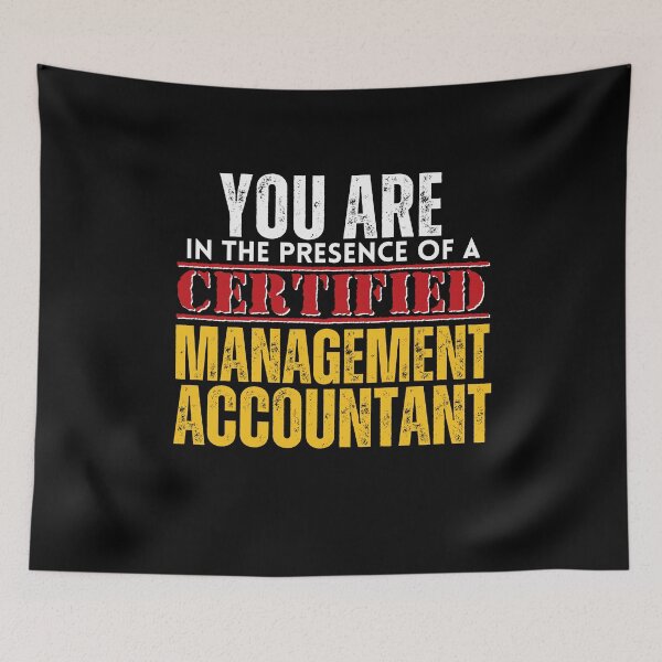 Item preview, You are in the Presence of a Certified Management Accountant CMA designed and sold by It's On Backwards.