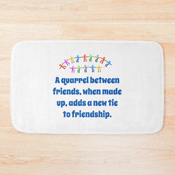 Item preview, A Quarrel Between Friends - Friendship Quote  designed and sold by CrankyOldDude.