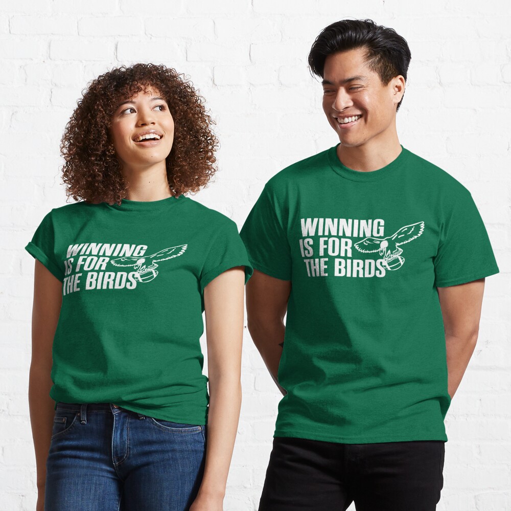 winning is for the birds eagles shirt  Essential T-Shirt for Sale by  ZANGLINE