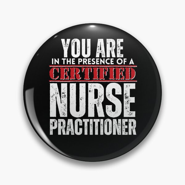 Item preview, You are in the Presence of a Certified Nurse Practitioner CNP designed and sold by It's On Backwards.