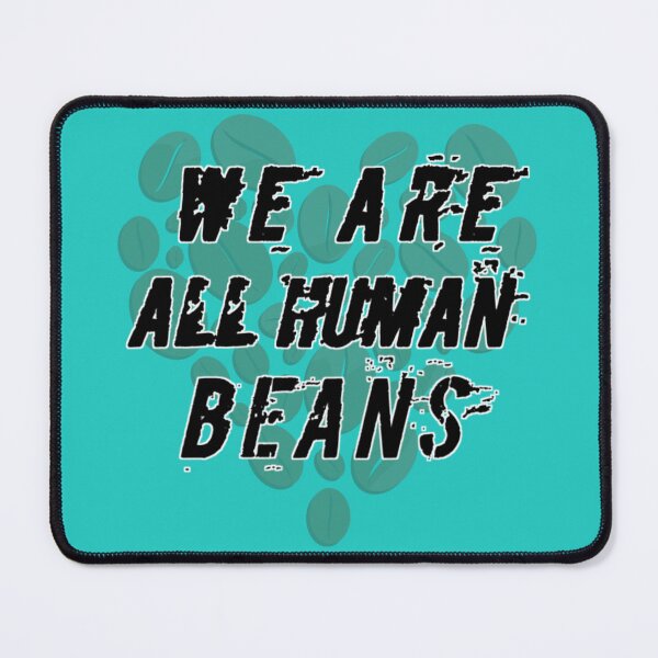 Item preview, We are all Human beans  designed and sold by RendoRed.