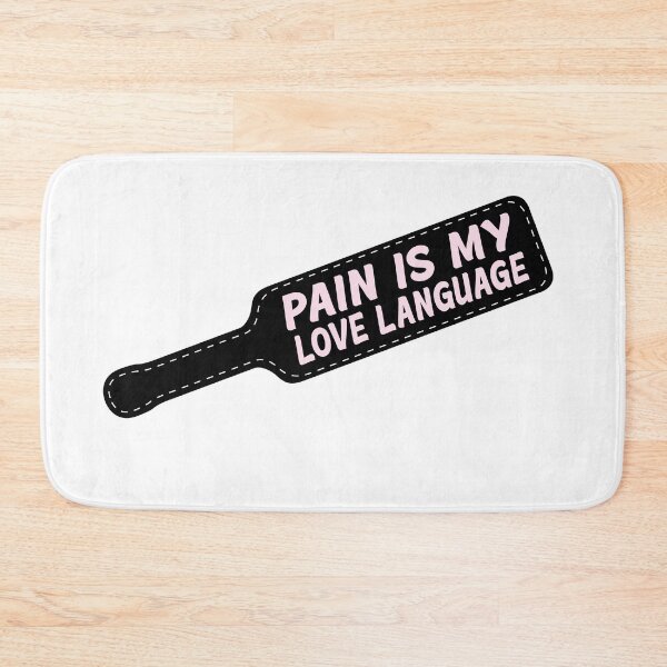 Item preview, Pain is My Love Language designed and sold by Gumless.