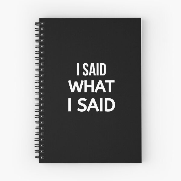 Item preview, I Said What I Said  designed and sold by BigMovesHustler.