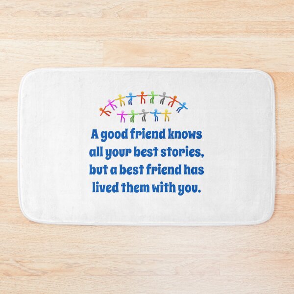 Item preview, A Good Friend Knows All Your Best Stories - Friendship Quote  designed and sold by CrankyOldDude.