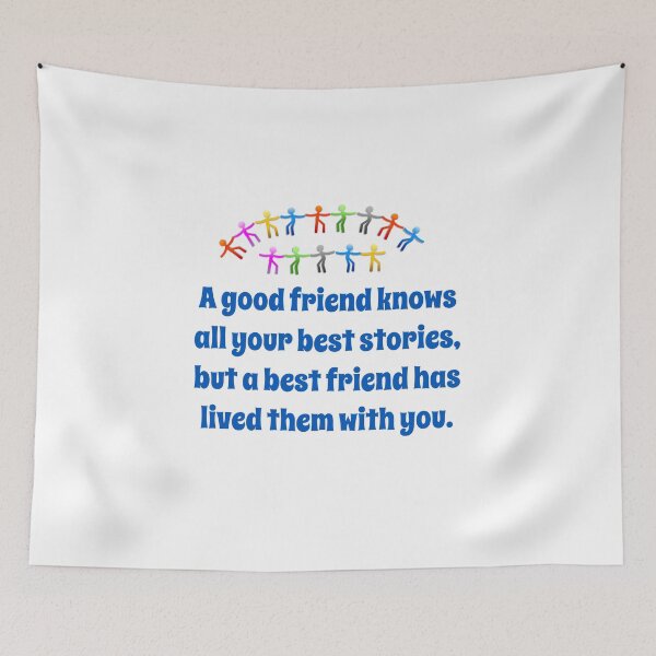 Item preview, A Good Friend Knows All Your Best Stories - Friendship Quote  designed and sold by CrankyOldDude.