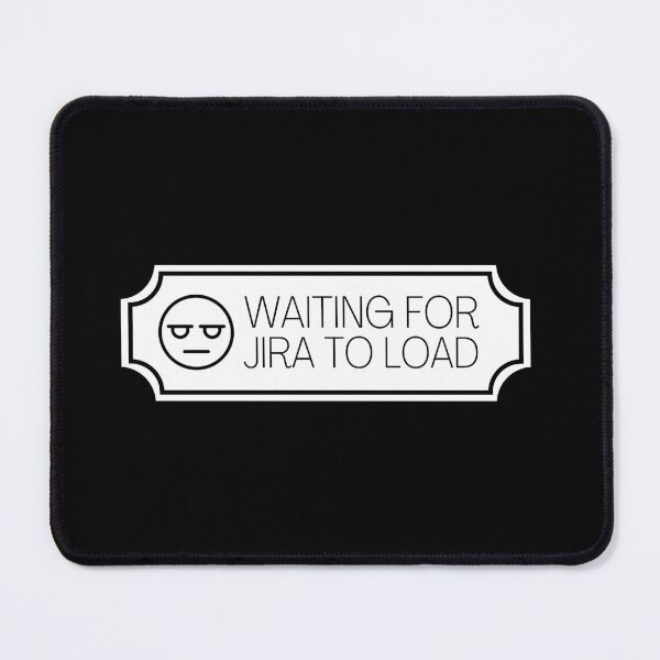 Item preview, Programmer humor funny saying "Waiting for Jira" designed and sold by codepuns.