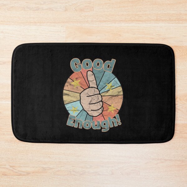 Item preview, Good Enough! designed and sold by GeekPopDesigns.