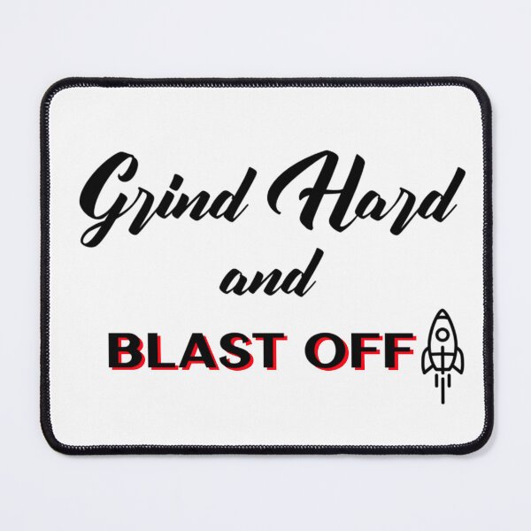 Item preview, Grind Hard and Blast Off designed and sold by inspirethegiant.
