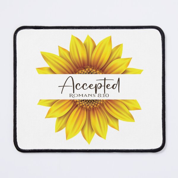 Item preview, Christian Sunflower design - I am Accepted - Romans 8:10 designed and sold by simplydesignart.
