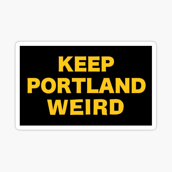 Keep Portland Weird Sticker