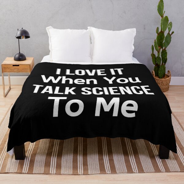 Item preview, I Love It When You Talk Science To Me designed and sold by BigMovesHustler.