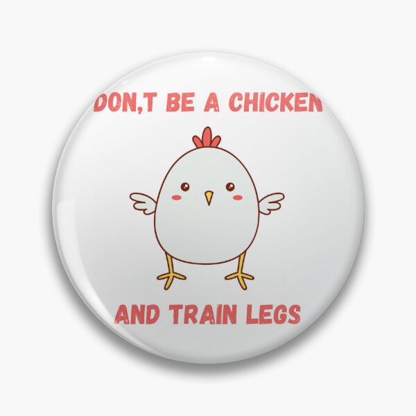 Item preview, Don't be a chicken and train legs designed and sold by TomFitCL.
