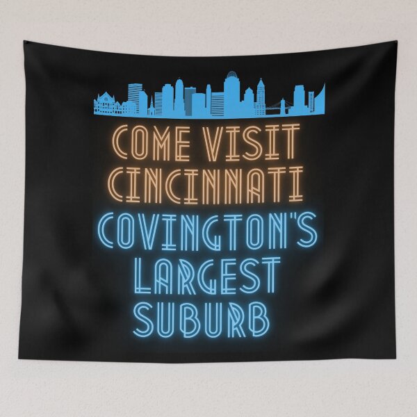 Item preview, Cincinnati, Covington's Largest Suburb II designed and sold by LaughItsComedy.