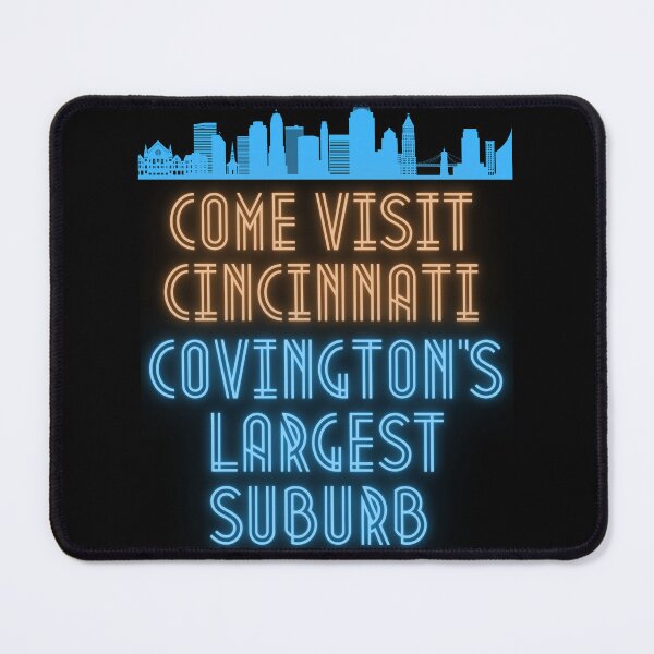 Item preview, Cincinnati, Covington's Largest Suburb II designed and sold by LaughItsComedy.