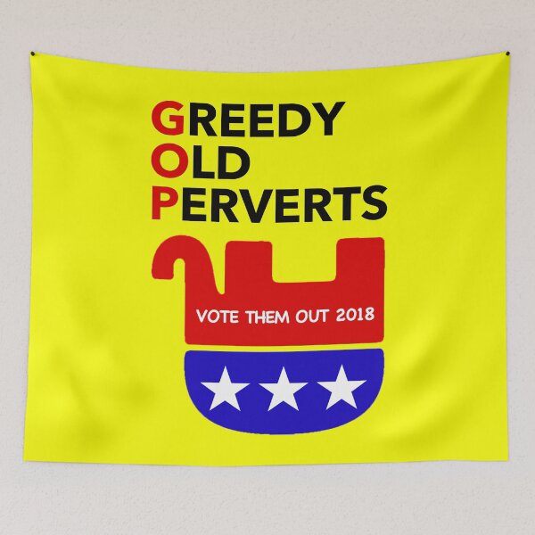 Item preview, GOP - Greedy Old Perverts - Vote them out designed and sold by Thelittlelord.