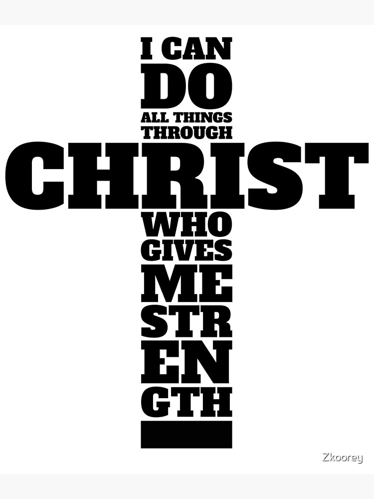  i can do all things through christ who gives me strength philippians 4
