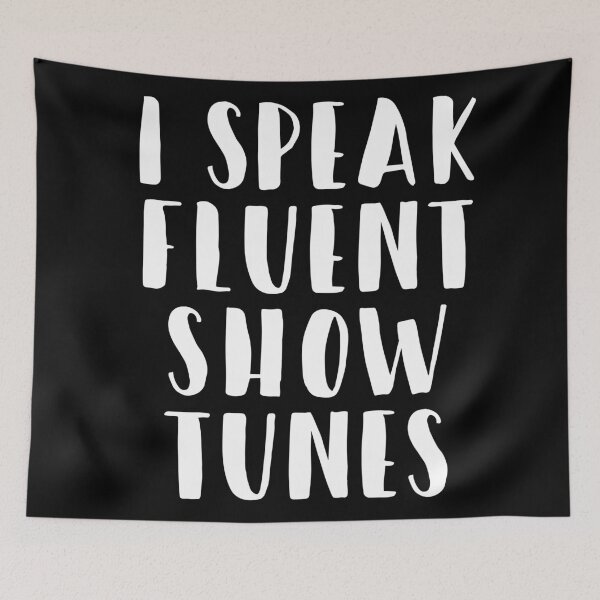 Item preview, I speak fluent show tunes designed and sold by MadEDesigns.