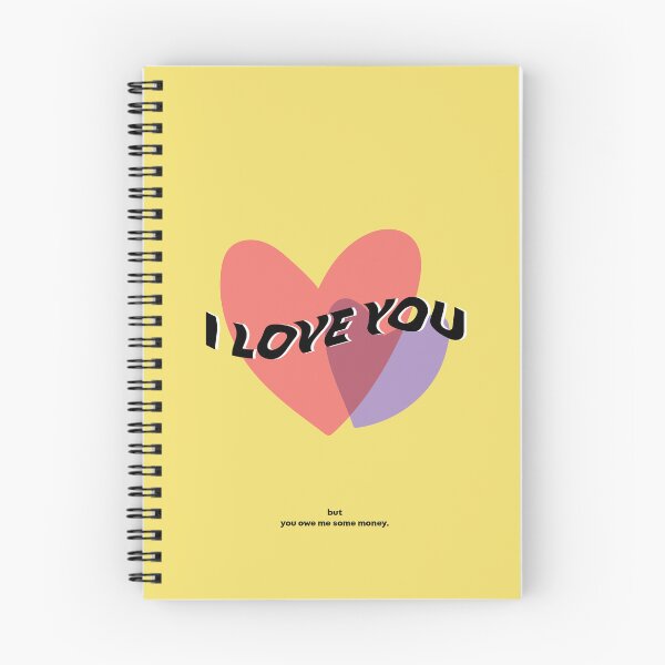 Item preview, I Love You but You Owe Me Some Money Yellow designed and sold by karyssadwipa.