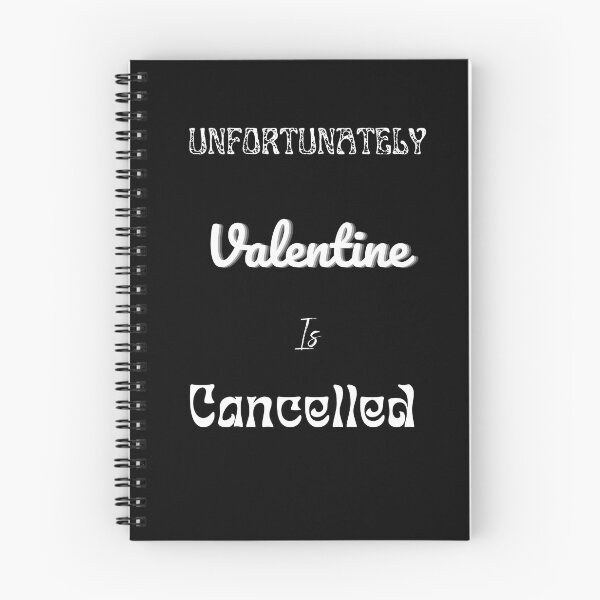 Item preview, Unfortunately Valentine is cancelle black| Valentine is coming where is your girlfriend?| Romantic| Love| heart designed and sold by DailySales8.