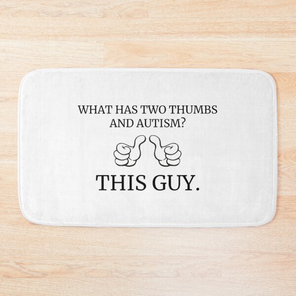 Item preview, what has two thumbs and austism?  designed and sold by KuntzRus.