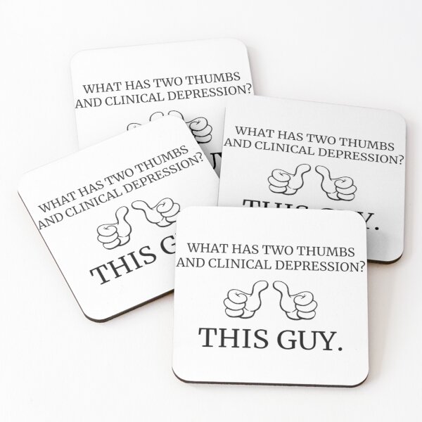 Item preview, what has two thumbs and clinical depression?  designed and sold by KuntzRus.
