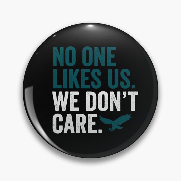 Item preview, No One Likes Us We Dont Care Eagles Philadelphia designed and sold by DesignMacy.