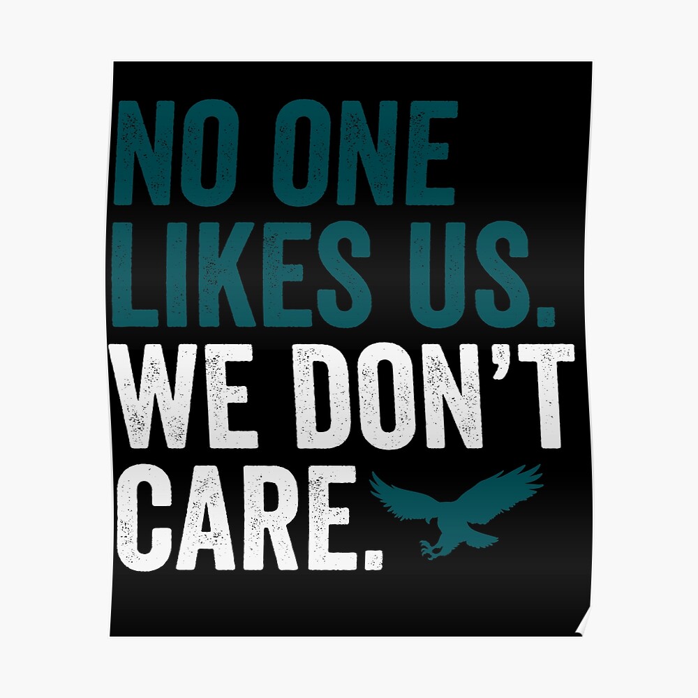 No One Likes Us We Dont Care Eagles Philadelphia Sticker by DesignMacy