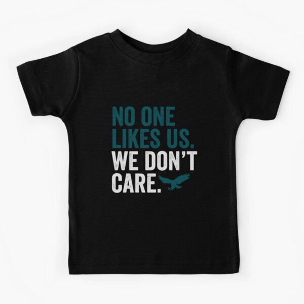 No One Likes Us We Dont Care Eagles Philadelphia Pullover Hoodie by  DesignMacy
